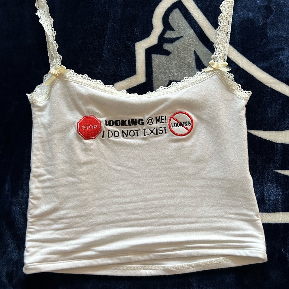 Omighty White tank, “Stop looking at me, I do not exist” ❤️